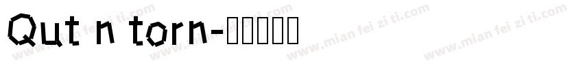 Qut n torn字体转换